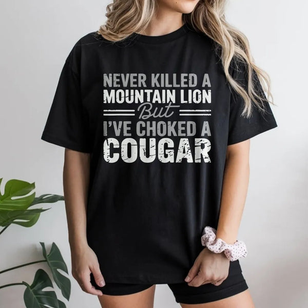 Funny Cougar Joke Sweatshirt | Sarcastic Meme Quote Pullover | Soft Cotton Blend | Adult Humor Gag Gift
