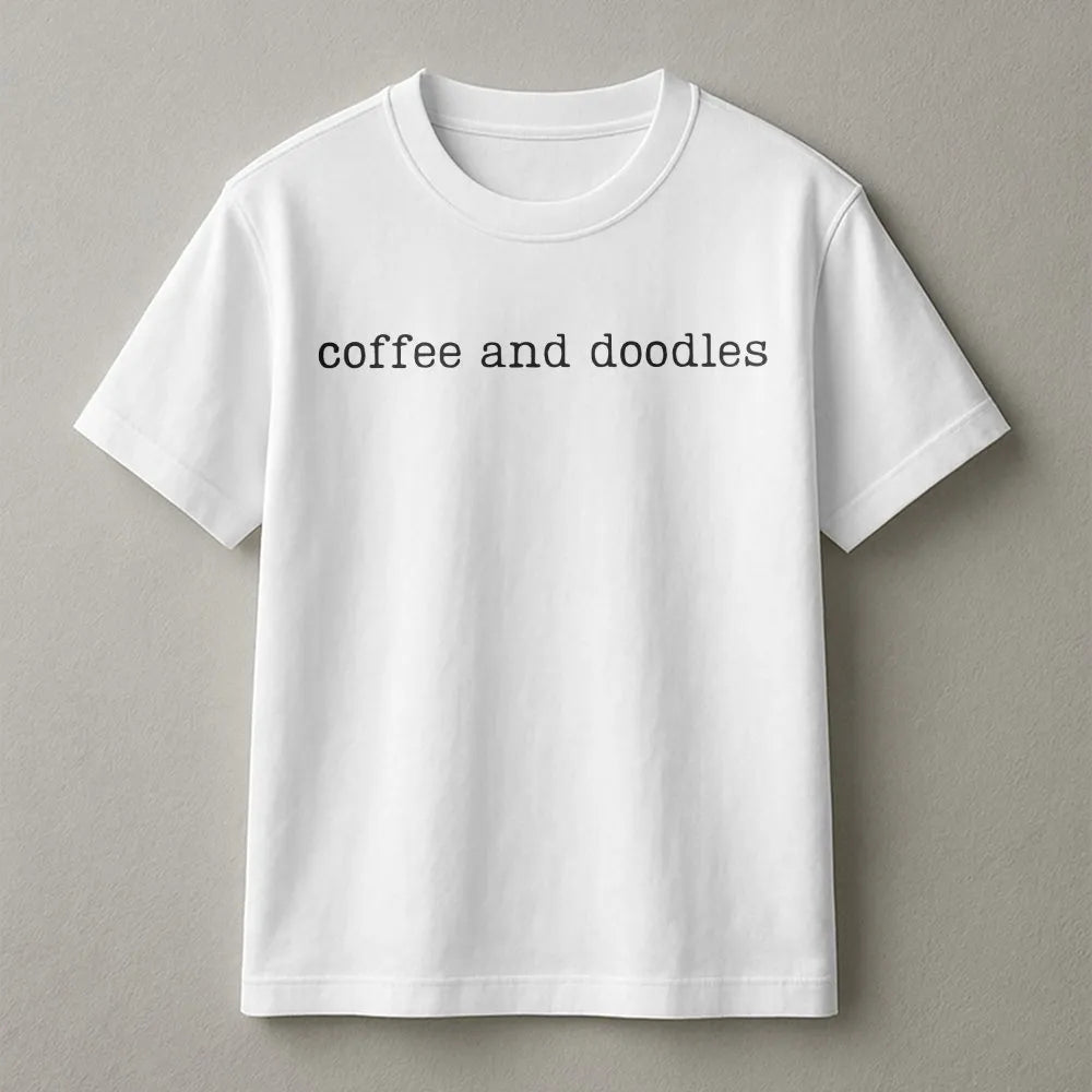 Coffee and Doodles T-Shirt | Funny Doodle Dog Quote Sweatshirt | Cozy Cotton Blend | Gift for Doodle Mom