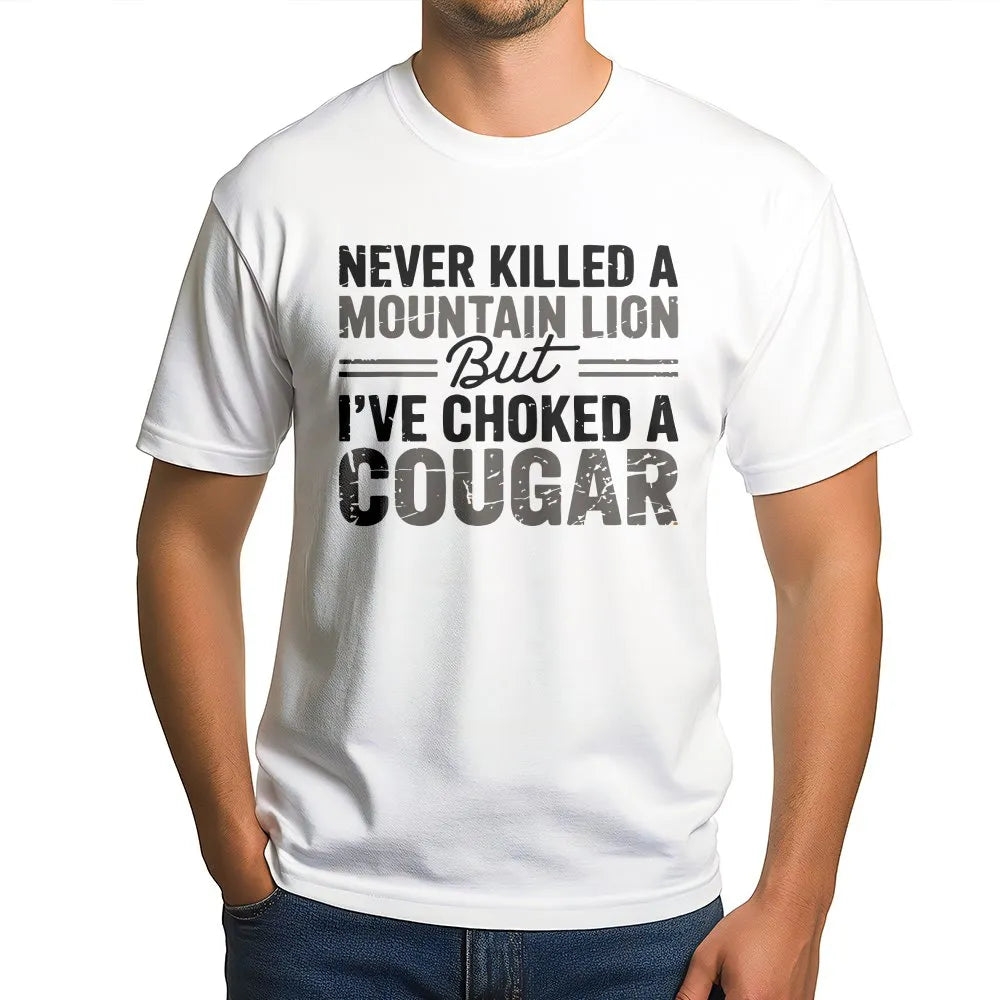 Funny Cougar Joke Sweatshirt | Sarcastic Meme Quote Pullover | Soft Cotton Blend | Adult Humor Gag Gift